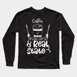 Coffee Mascara Real Estate - Agent Realtor Gift for Women Long Sleeve T-Shirt